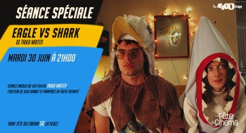 EAGLE VS SHARK - Séance spéciale / Fête du cinéma - 2026-06-30