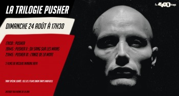 PUSHER / PUSHER II : DU SANG SUR LES MAINS / PUSHER III : L'ANGE DE LA MORT - LA TRILOGIE PUSHER - 2025-08-24