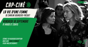 LA VIE D'UNE FEMME - Cap ciné - 2026-09-18