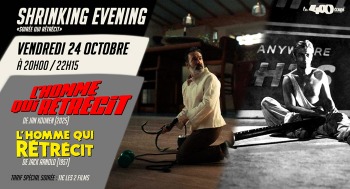 L'HOMME QUI RÉTRÉCIT - Soirée L'homme qui rétrécit - 2025-10-24