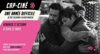UNE ANNÉE DIFFICILE - Cap ciné - 2023-10-27