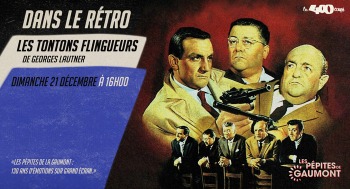 LES TONTONS FLINGUEURS - Dans le rétro - 2025-12-21