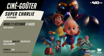 SUPER CHARLIE - Ciné goûter / Avant-première - 2025-12-23