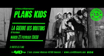 LA GUERRE DES BOUTONS - Plans Kids - 2024-02-27