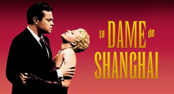 LA DAME DE SHANGHAI - Dans le rétro - 2026-05-21
