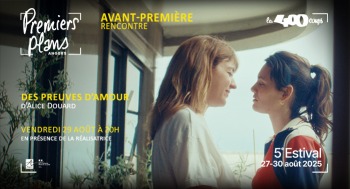DES PREUVES D'AMOUR - Avant-première / Estival Premiers Plans - 2025-08-29