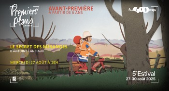 LE SECRET DES MÉSANGES - Avant-première / Estival Premiers Plans - 2025-08-27