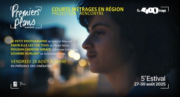 COURTS MÉTRAGES - Projection - Rencontre / Estival Premiers Plans - 2025-08-29