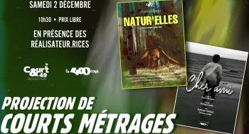 CHER AMI + NATUR'ELLES - Courts métrages - 2023-12-02